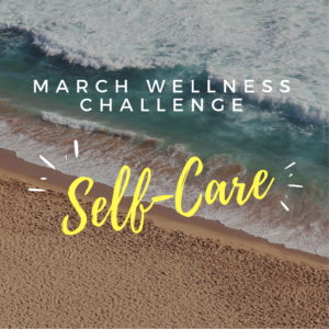 The March Challenge is Self-Care. Show us your self care practices by posting them here in the teach