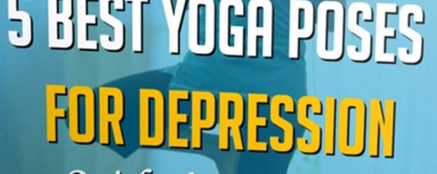 5 Best Yoga Poses for Depression